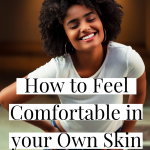 How to feel completely comfortable in your own skin this summer